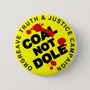 COAL NOT DOLE - Button Badge - Novelty Miners