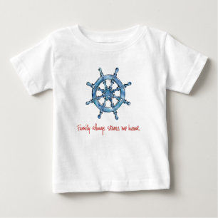 Coastal Quote   Family Always Steers me Home Baby T-Shirt