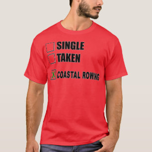 Coastal Rowing Funny Coastal Rowing GiftPresent 1 T-Shirt