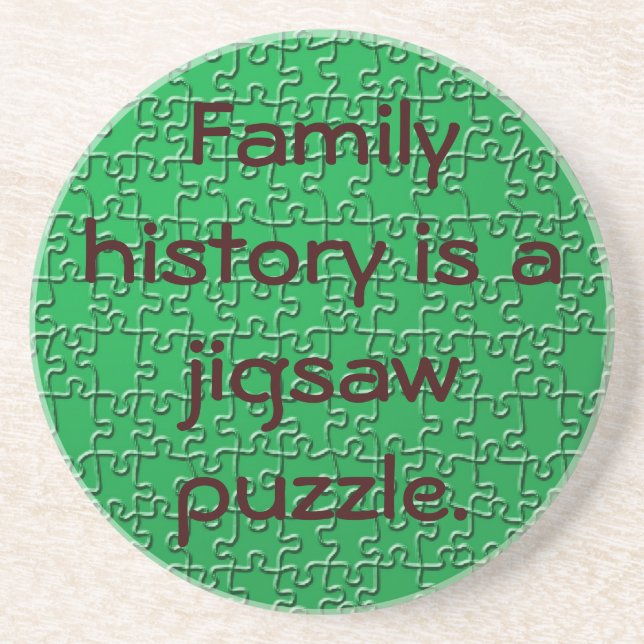 Coaster - Family History is a Puzzle (Front)