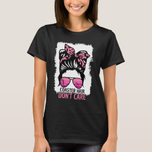 Coaster Hair Don't Care Roller Coaster Messy Bun T T-Shirt