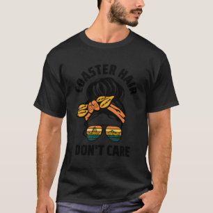 Coaster Hair Don'T Care Roller Coaster Women Rolle T-Shirt
