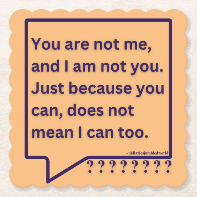 Coaster with thought poem quote 'You are not me'. (Front)