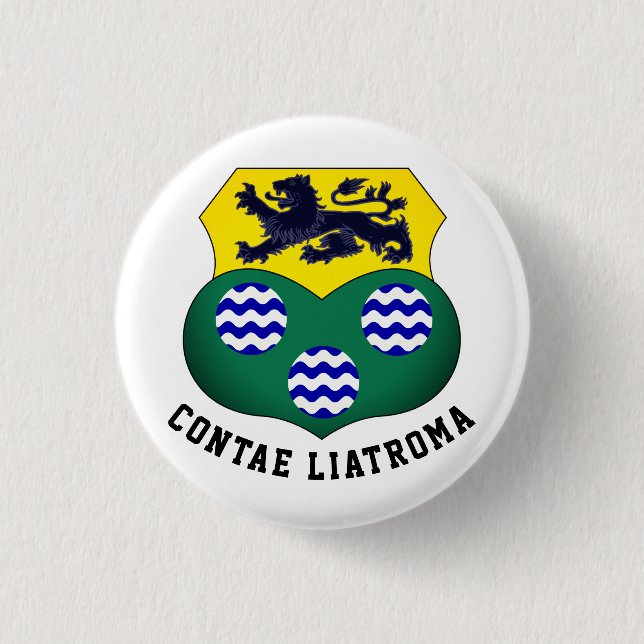 Coat of Arms of County Leitrim, Ireland 3 Cm Round Badge (Front)