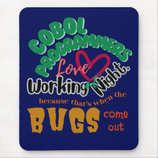Cobol Bugs Comes Out Late Night Mouse Mat