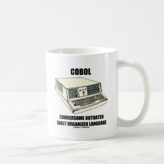 COBOL Cumbersome Outdated Badly Organised Language Coffee Mug