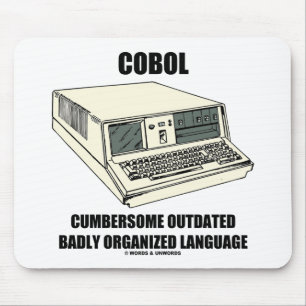 COBOL Cumbersome Outdated Badly Organised Language Mouse Mat