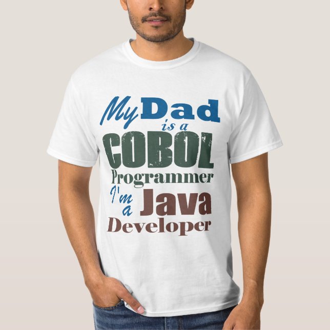 Cobol Dad Java Son–Generational Programmer Legacy  T-Shirt (Front)