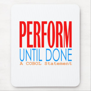 Cobol Perform Until Done Mouse Mat