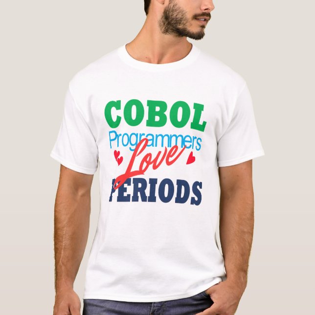 Cobol Programmers Love Periods T-Shirt (Front)