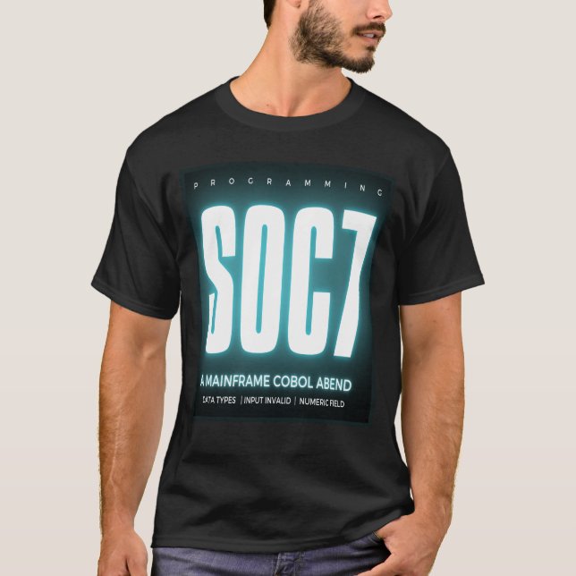 Cobol Programming Abend Soc7 T-Shirt (Front)
