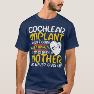 Cochlear Implant Mother Support Awareness Loss T-Shirt