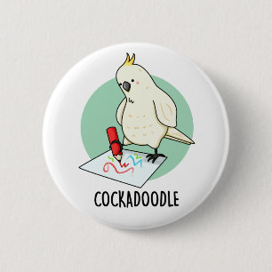 Cockadoodle Cute Cockatoo Pun 6 Cm Round Badge