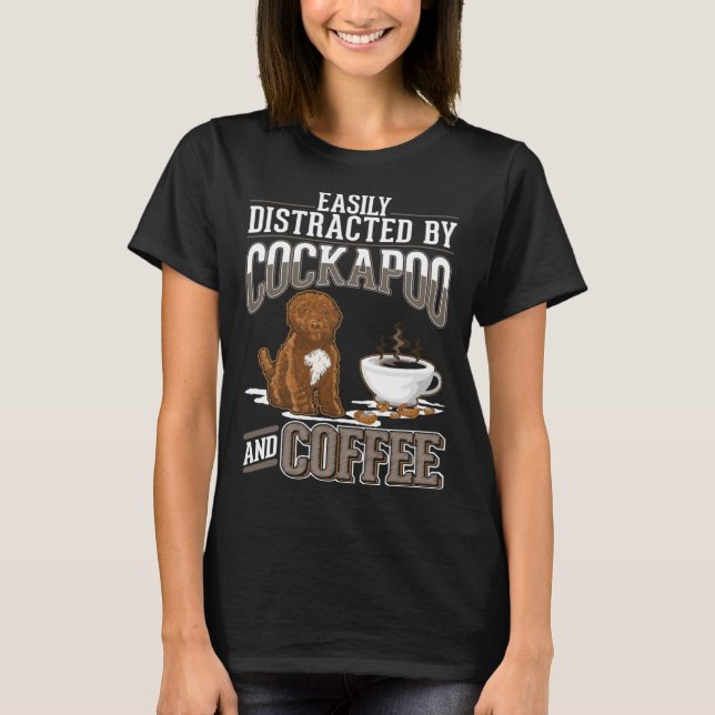 Cockapoo And Coffee T-Shirt (Front)