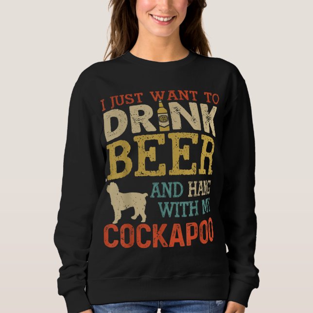 Cockapoo Dad Drink Beer Hang With Dog Funny Men Vi Sweatshirt (Front)