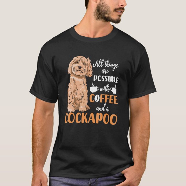 Cockapoo Dog Owner Coffee Cockapoo T-Shirt (Front)