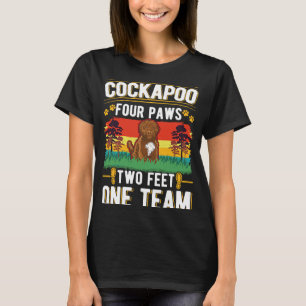 Cockapoo four paws two feet one team Cockapoo T-Shirt