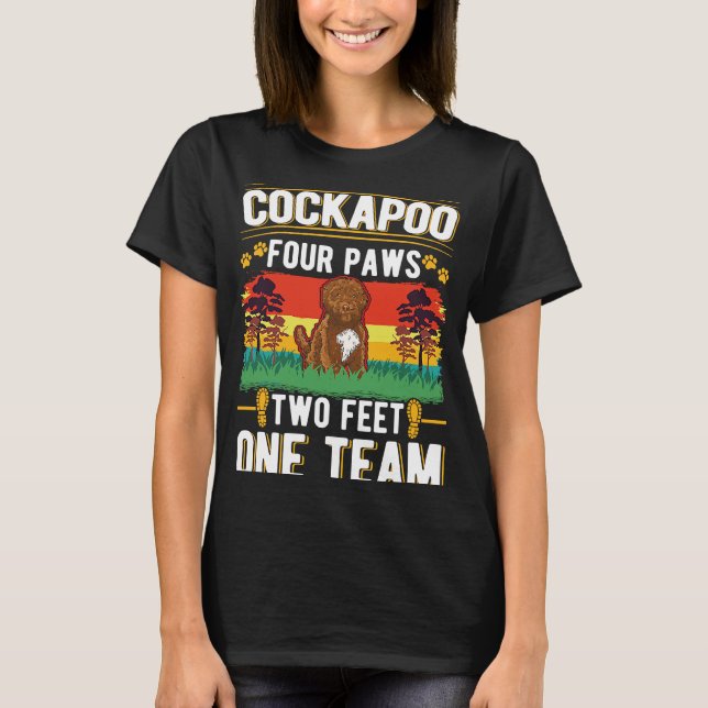 Cockapoo four paws two feet one team Cockapoo T-Shirt (Front)