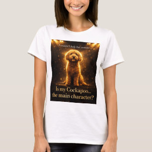 Cockapoo Main Character Shirt Funny Dog Lover Gift