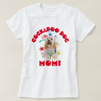 Cockapoo Mum Dog Lover Best Dog Mum Ever T-Shirt