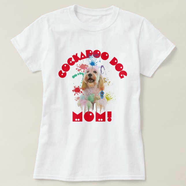 Cockapoo Mum Dog Lover Best Dog Mum Ever T-Shirt (Design Front)