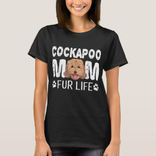 Cockapoo Mum Fur Life Dog Pun Mother's Day Cute T-Shirt