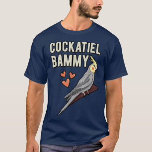 Cockatiel Bammy Parrot Owner Grandmother Cockatoo T-Shirt