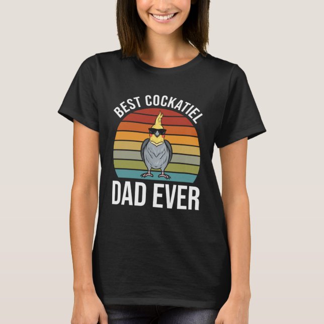 Cockatiel Dad  Cockatiel T-Shirt (Front)