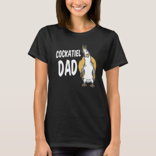 Cockatiel Dad Parrot Bird For Pet Owner T-Shirt