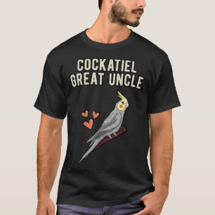 Cockatiel Great Uncle Parrot Owner Cockatoo Pet We T-Shirt
