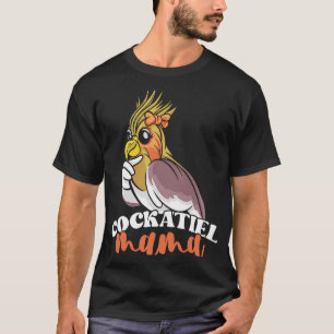 Cockatiel Mama Cute Bird Mum for Parrot Owners T-Shirt