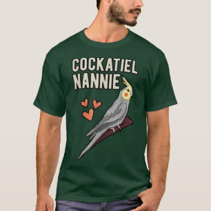 Cockatiel Nannie Parrot Owner Grandmother Cockatoo T-Shirt