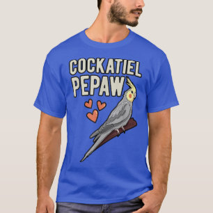 Cockatiel Pepaw Parrot Owner Grandfather Cockatoo T-Shirt