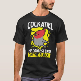 Cockatiel The Coolest Bird On The Block Backprint  T-Shirt