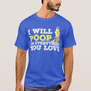 Cockatiel Weiro Bird Quarrion Parrot Funny Gift  T-Shirt