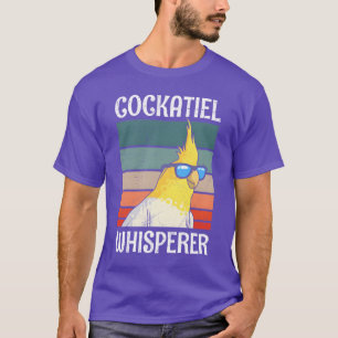 Cockatiel Whisperer Bird Lover Parakeets friend vi T-Shirt
