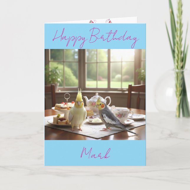 Cockatiels Afternoon Tea Custom Name Text Birhtday Card (Front)