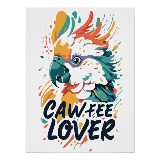 Cockatoo Coffee Lover Poster (Front)