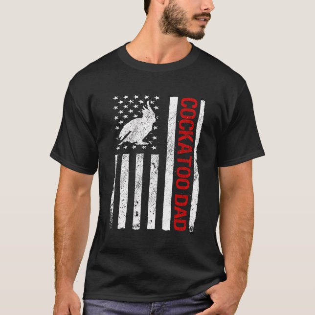 Cockatoo Dad American Usa Flag Funny Bird Lover Me T-Shirt (Front)
