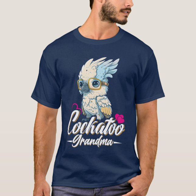 Cockatoo Grandma Bird lover Parrot Women friends f T-Shirt (Front)