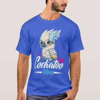 Cockatoo Mum Bird lover Parrot Women retro friends T-Shirt