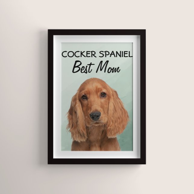 Cocker Spaniel Best Mum  Poster (Creator Uploaded)