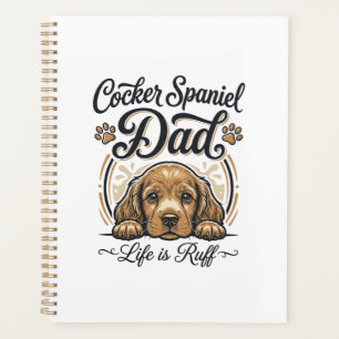 Cocker Spaniel Dad Life Is Ruff Vintage Dog Shirt_ Planner