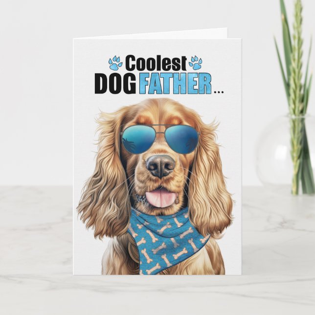Cocker Spaniel Dog Coolest Dad Father's Day Holiday Card (Front)