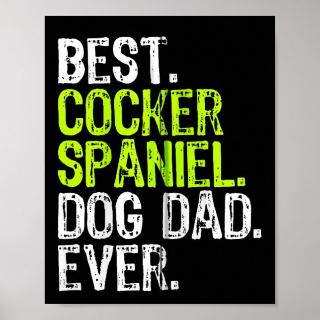 Cocker Spaniel Dog Dad Fathers Day Dog Lovers Zip  Poster (Front)
