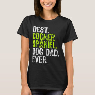 Cocker Spaniel Dog Dad Fathers Day Dog Lovers Zip T-Shirt