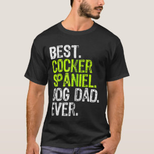 Cocker Spaniel Dog Dad Fathers Day Dog Lovers Zip T-Shirt