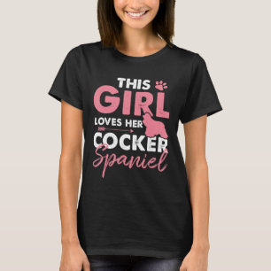 Cocker Spaniel Dog - Girl Loves Her Cocker Spaniel T-Shirt