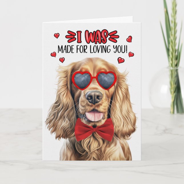 Cocker Spaniel Dog Made for Loving You Valentine Holiday Card (Front)