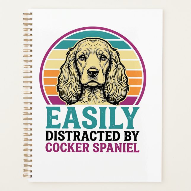 Cocker Spaniel Easily Distracted Vintage Dog Shirt Planner (Front)